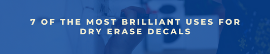 7 of the Most Brilliant Uses for Dry Erase Decals
