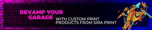 Revamp Your Garage with Custom Print Products from Sira Print