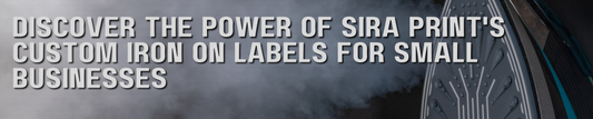 Discover the Power of Sira Print's Custom Iron on Labels for Small Businesses